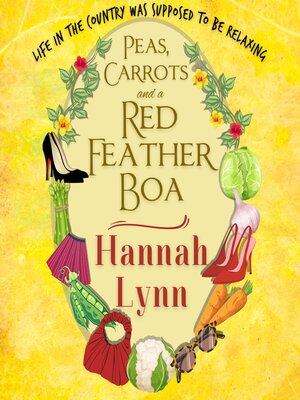 cover image of Peas, Carrots and a Red Feather Boa